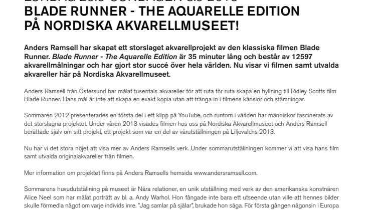 29.6-8.9 2013 BLADE RUNNER - THE AQUARELLE EDITION PÅ NORDISKA AKVARELLMUSEET!