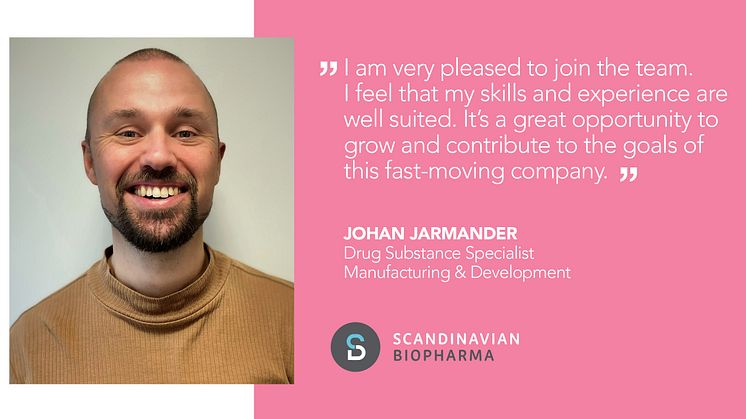 Johan Jarmander, Drug Substance Specialist Manufacturing & Development at Scandinavian Biopharma