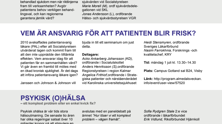 Janssen på plats i Almedalen