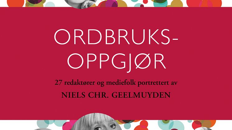  Ordbruksoppgjør: Niels Christian Geelmuyden ute med ny portrettbok 