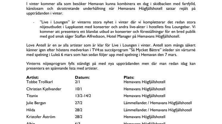 Stjärnspäckat i Hemavan i vinter då musiker – och humoreliten kommer på besök