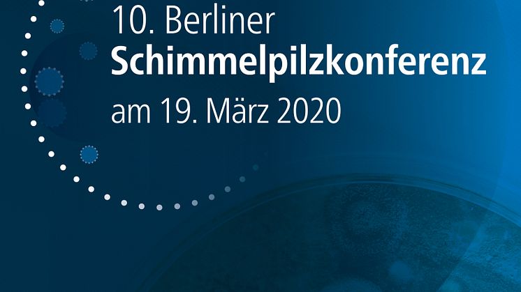10. Berliner Schimmelpilzkonferenz