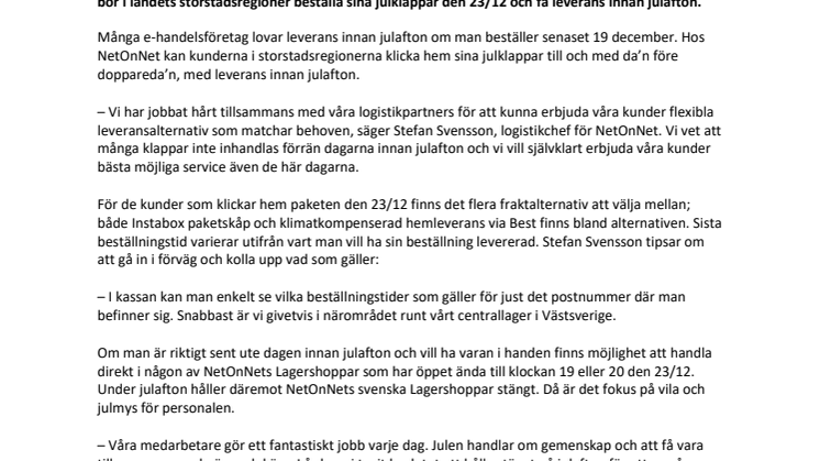 NetOnNet levererar julklapparna ända fram till da’n före doppareda’n i storstadsregionerna – men i Lagershopparna får medarbetarna vila på julafton