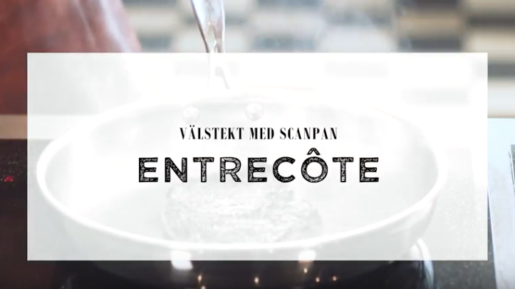 Välstekt med Scanpan – Entrecôte