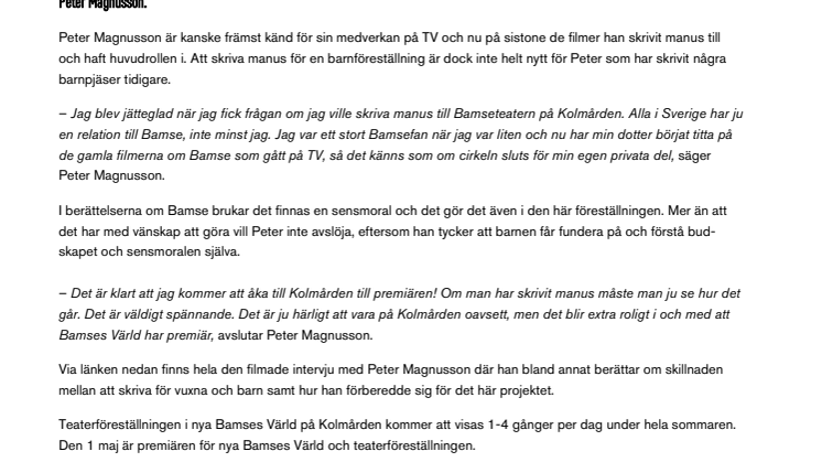 Peter Magnusson har skrivit manus till Kolmårdens Bamseteater