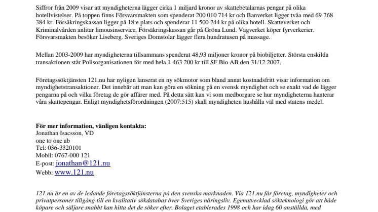 Myndigheterna slösar med skattebetalarnas pengar