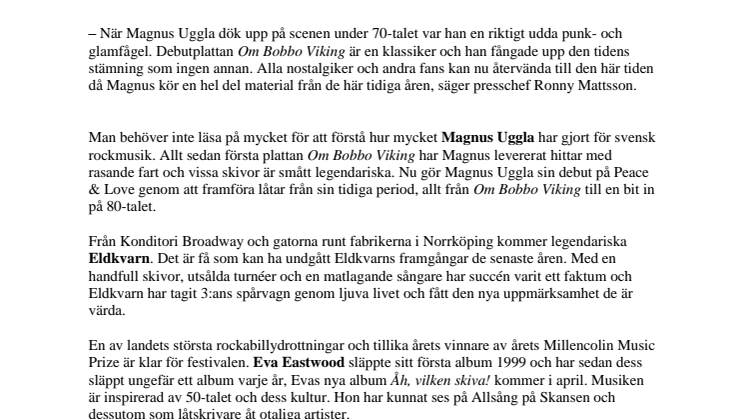 Magnus Uggla, Eldkvarn och Eva Eastwood klara