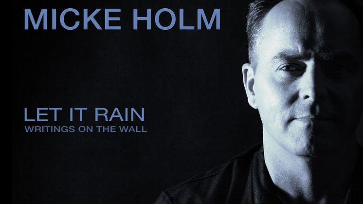 NY SINGEL. Talangvinnaren Micke Holm släpper ”Let It Rain” och medverkar i kvällens finalprogram