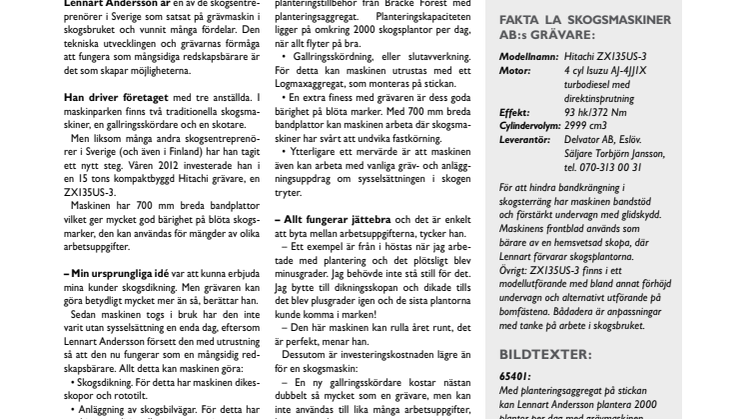 ”Skogsgrävare” billig och mångsidig lösning