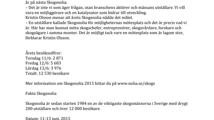 Skogsnolia behåller ställningen som viktig mötesplats för skogsbruket