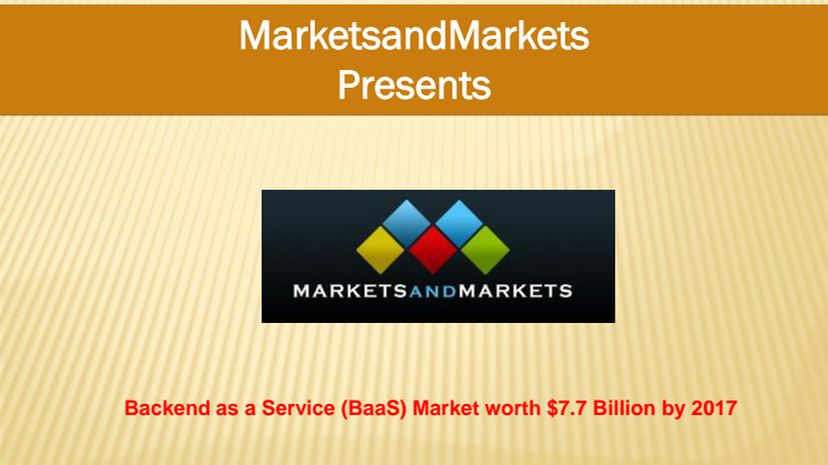 Backend as a Service (BaaS) Market Poise $7.7 Billion by 2017 