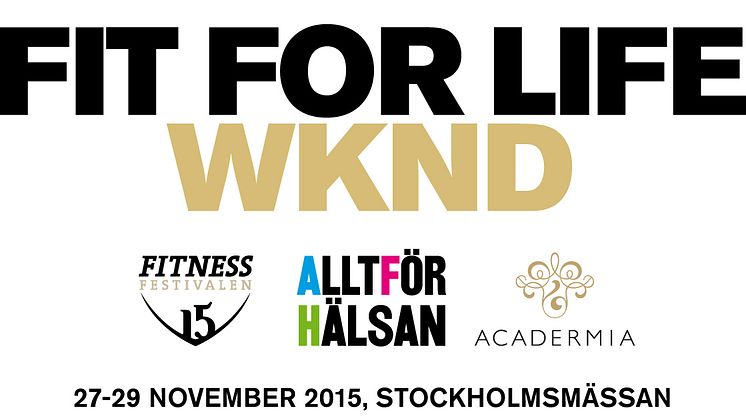 Premiär för Fit for Life WKND – en fullmatad långhelg inom träning, hälsa och skönhet
