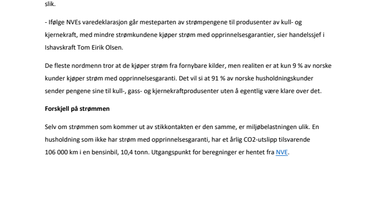 Kun 9 % av norske strømkunder velger fornybar energi, mens den rene norske vannkraften selges til utlandet