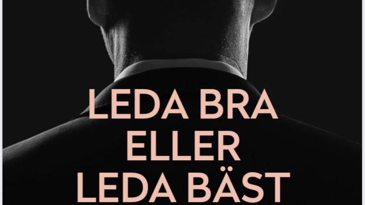 LEDA BRA ELLER LEDA BÄST: 8 steg som hjälper dig att hitta nyckeln till att bli en bra ledare