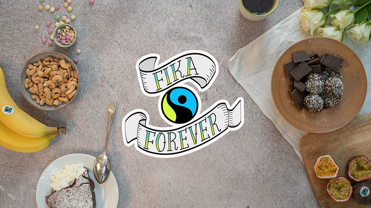 Fika Forever är en kampanj av Fairtrade Sverige.