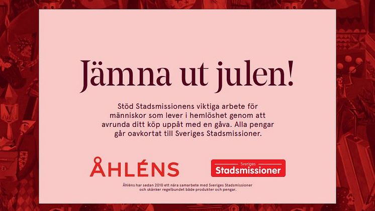 Åhléns ”Jämna ut julen” tillsammans med Sveriges Stadsmissioner
