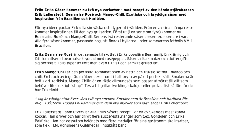 Nya exotiska smaker från Erik Lallerstedt! 