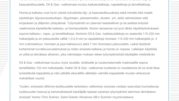 Uusia katkaisu- ja hiomatuotteita öljy- ja kaasuteollisuudelle