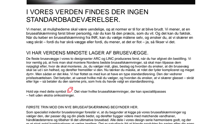I vores verden findes der ingen standardbadeværelser.