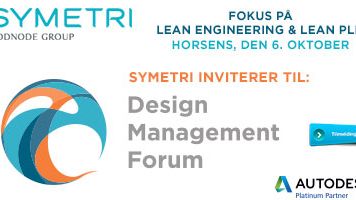 Oplev hvordan du kan optimere din produktionsproces på Design Management Forum hos Symetri