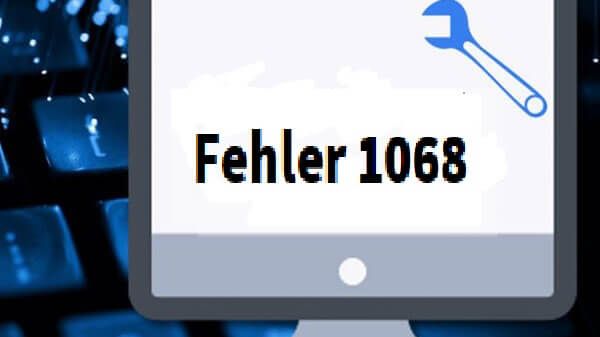 fehler 1068