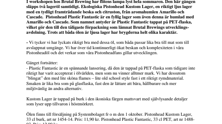Ingen tid för vila på Brutal Brewing, nu lanseras Pistonhead Kustom Lager och Plastic Fantastic