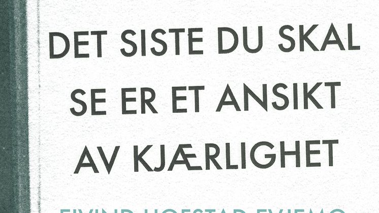 Det siste du skal se er et ansikt av kjærlighet