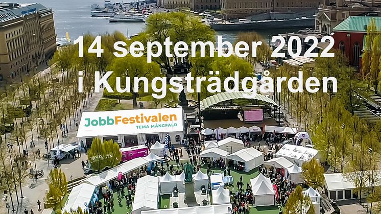 Jobbfestivalen hålls 14 september 2022 i Kungsträdgården.
