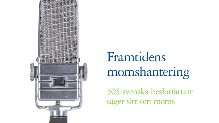 Deloittes årliga momsundersökning: Momsfrågorna doldis som avgör företagens vinster eller förluster
