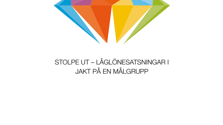 Stolpe ut - låglönesatsningar i jakt på en målgrupp