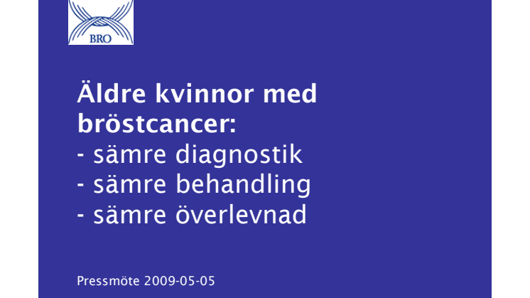 BRO ställer krav på vården av äldre kvinnor med bröstcancer