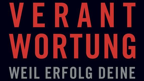 Mission Verantwortung – weil Erfolg deine Entscheidung ist