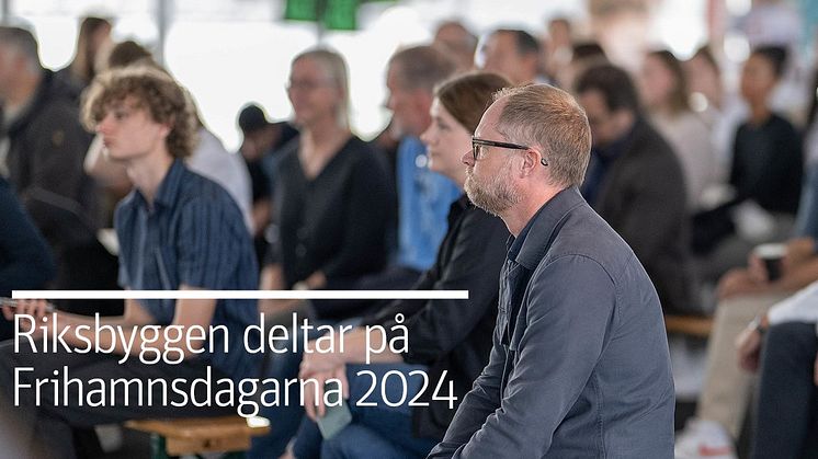 Frihamnsdagarna 2024: Riksbyggen, politiker och experter om hur vi når klimatmål i framtidens bostäder