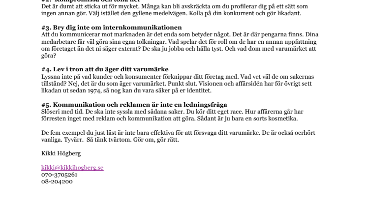 Fem sätt att effektivt försvaga ett varumärke.