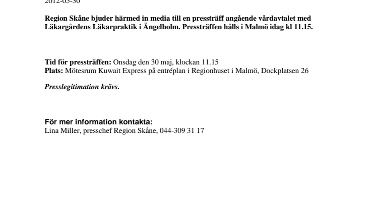 Inbjudan till pressträff angående Region Skånes vårdavtal med Läkargårdens Läkarpraktik AB i Ängelholm