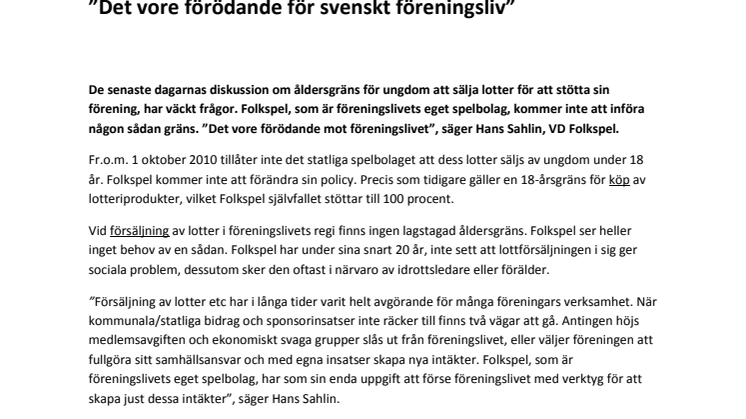 Ingen 18-års gräns vid försäljning av lotter från Folkspel   ”Det vore förödande för svenskt föreningsliv”