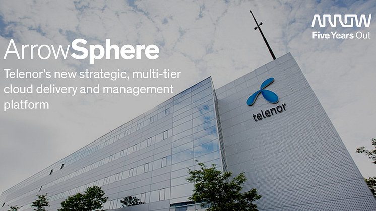 ArrowSphere är utvald som Telenor's nya strategiska plattform för molntjänster