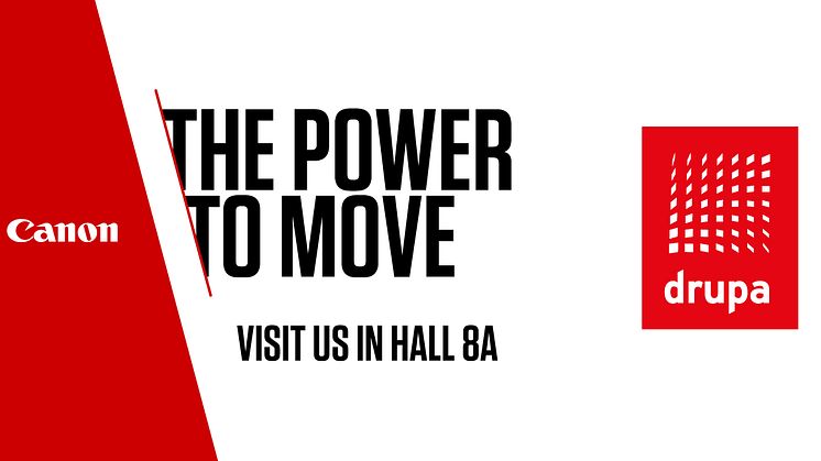 På drupa 2024 med temat ‘The Power to Move’  kommer Canon att visa hur de stöttar utskriftsleverantörer för att  de ska kunna omforma sina verksamheter.