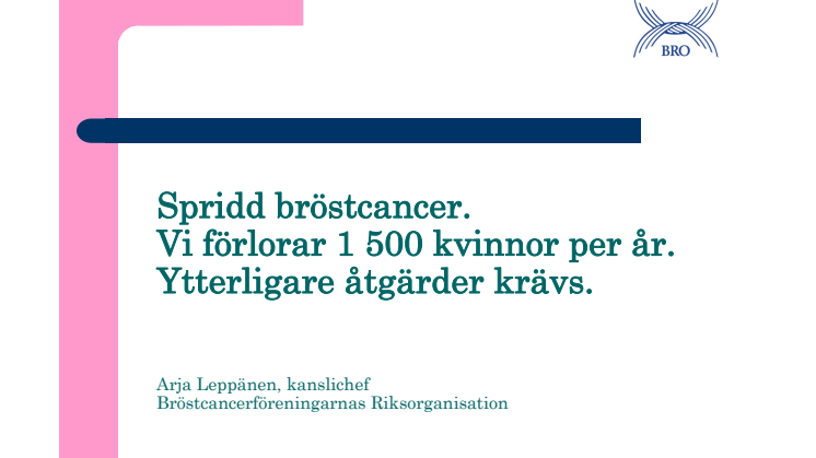 Spridd bröstcancer – en glömd patientgrupp