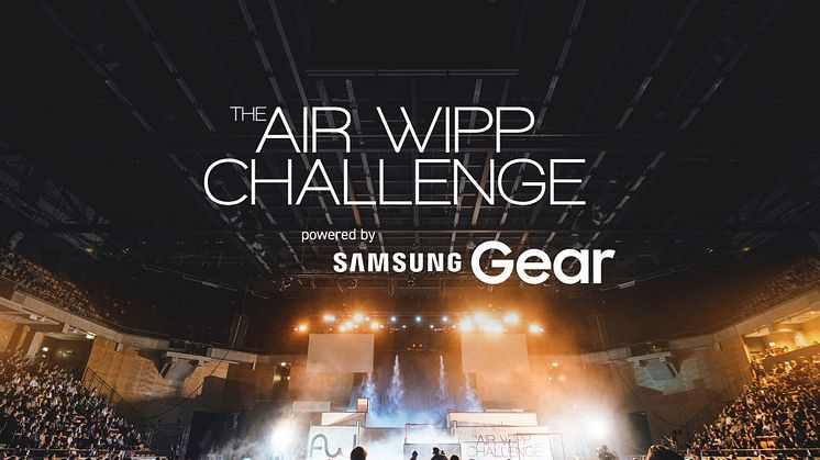 The Air Wipp Challenge powered by Samsung Gear
