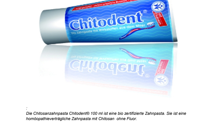 Chitodent ® homöpathieverträgliche Zahnpasta mit Chitosan. Biozertifizierte Zahnpasta.