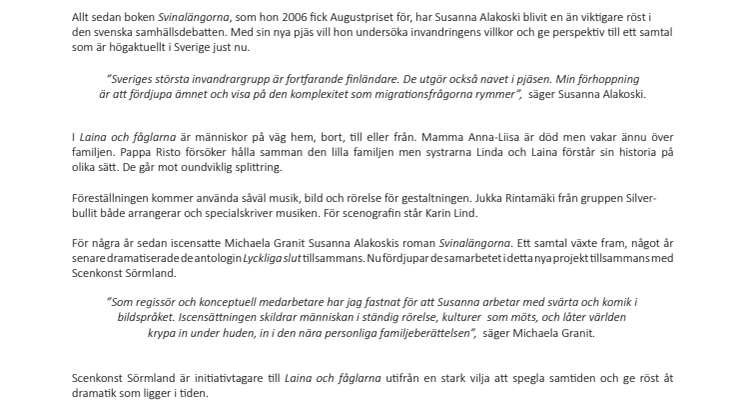 Nu bara ett halvår till urpremiären av Susanna Alakoskis Laina och fåglarna