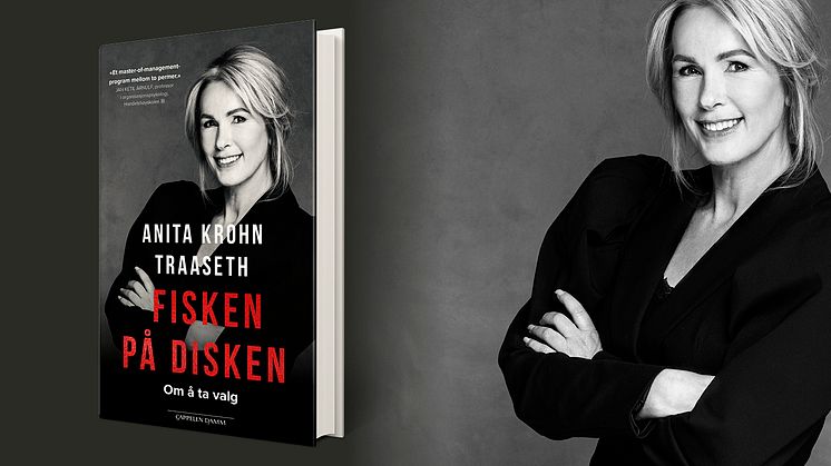 Toppleder Anita Krohn Traaseth har stått i mange stormer i løpet av karrieren. I boka «Fisken på disken» skriver hun om å ta valg og hvorfor det av og til er viktig å gjøre ting du aldri hadde forestilt deg at du kom til å gjøre. (Foto: Truls Qvale)