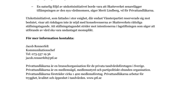 Skjut upp tillämpningen av nya vårdmomsen