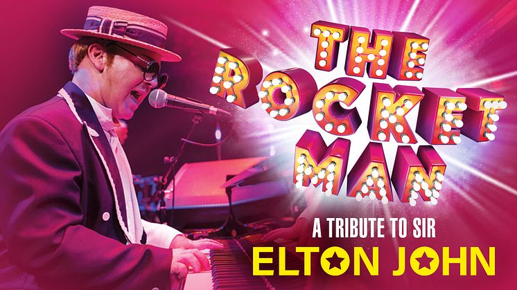 The Rocket Man – den ultimate hyllesten til Elton John! 