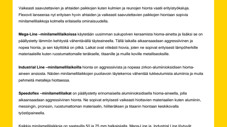 Vaikeasti saavutettavien paikkojen yksinkertaisempaa hiontaa minilamellilaikoilla