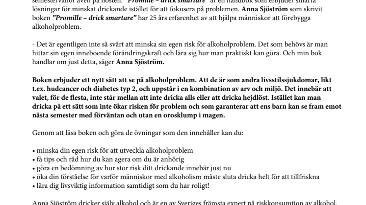 Svårt att slita dig från vinflaskan efter sommaren? Saboterades semesterfriden av spritgräl? Nu kommer ”Promille – drick smartare” ut på Lava Förlag. 