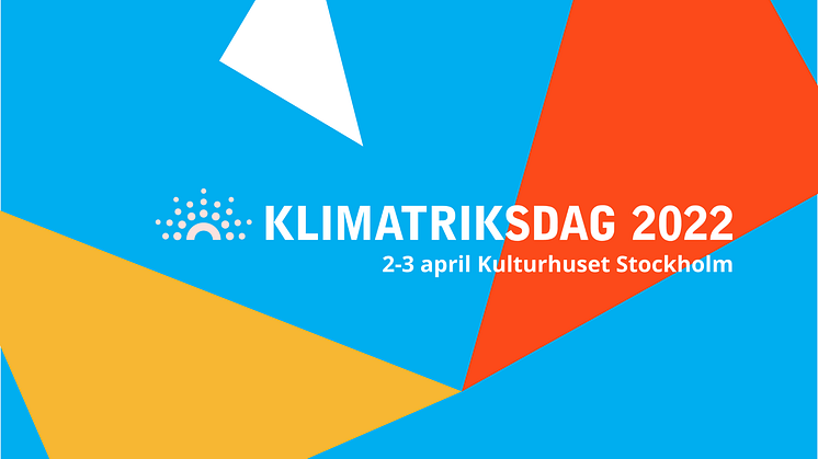 Pressinbjudan:  Klimatriksdag 2022 på Kulturhuset i Stockholm 2 - 3 april