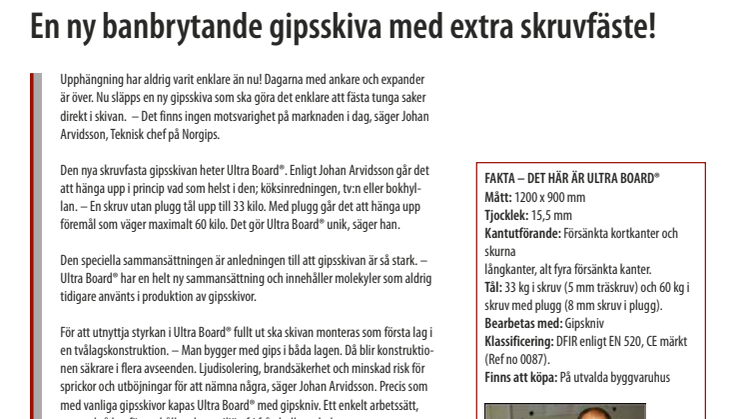 En ny banbrytande gipsskiva med extra skruvfäste!