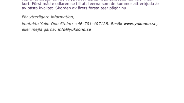 Yuko Ono Sthlm kommer att lansera KRAV märkta japanskt grönt te direkt från teodlaren. 